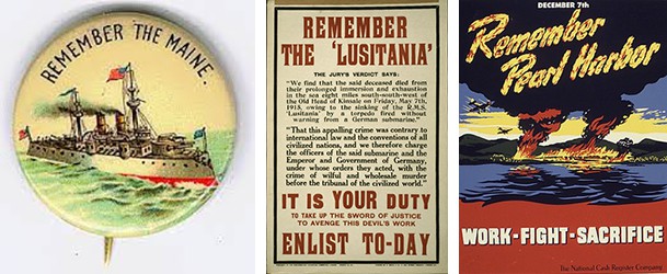 Remember the Maine, Lusitania, Pearl Harbor